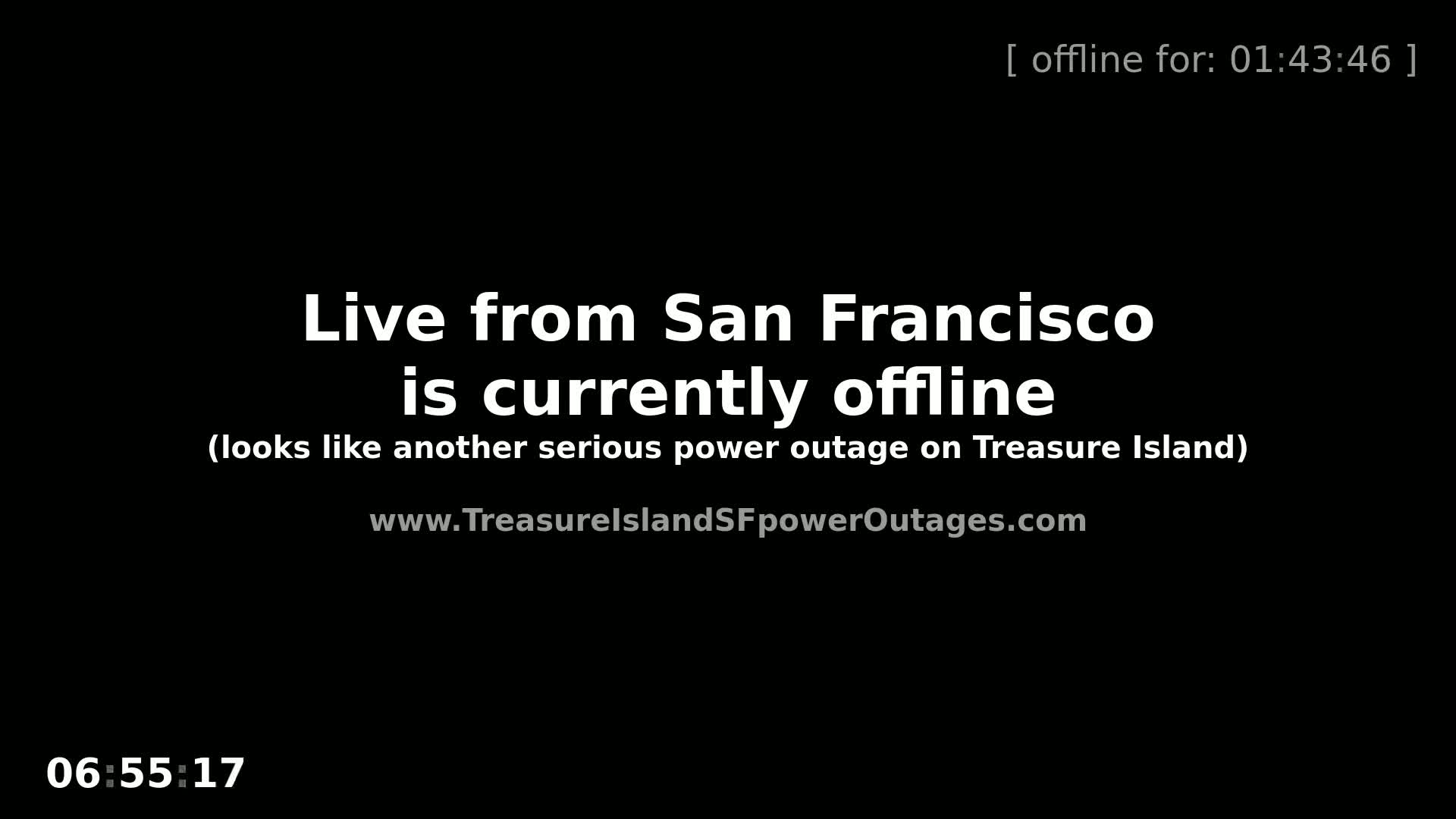 A black screen displays a message indicating a live feed from San Francisco is offline due to a power outage.