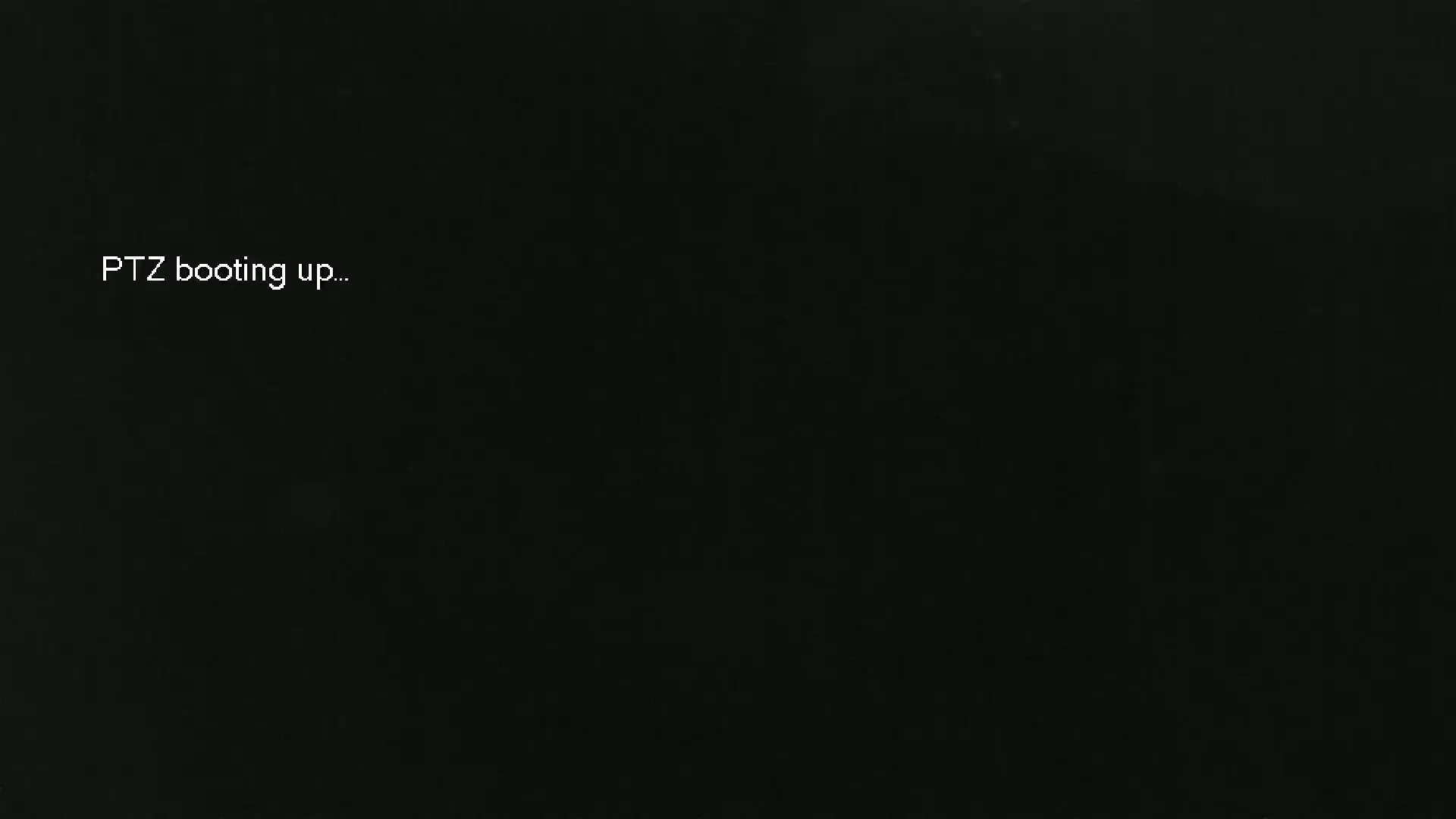 A black screen displays the message "PTZ booting up...".