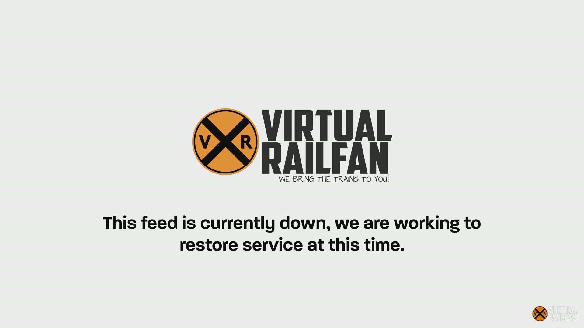 A light gray background displays a logo with a circular railroad crossing symbol and the words "Virtual Railfan" along with a message indicating that the feed is down and service is being restored.